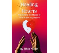 Healing Hearts: Navigating the Stages of Twin Flame Separation (Love and Healing)