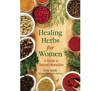 Healing Herbs for Women: A Guide to Natural Remedies