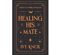 Healing His Mate: 5 (Aliens of Oluura (Discreet Cover))