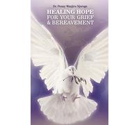 Healing Hope For Your Grief & Bereavement