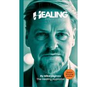 Healing Hypnosis: Self- Healing for a Life of Wellness, Happiness and Joy