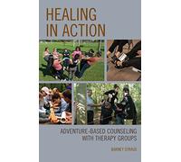Healing in Action: Adventure-Based Counseling with Therapy Groups