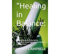 “Healing in Balance:: Natural Herbs vs. Prescription Medication in the Fight Against Diabetes for Black Men”