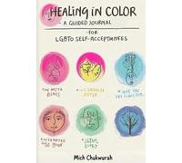 Healing in Color: A Guided Journal for LGBTQ Self-Acceptance