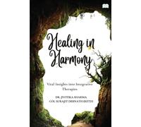 Healing in Harmony-Vital Insights into Integrative Therapies