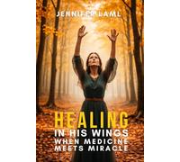 Healing in His Wings: When Medicine Meets Miracle