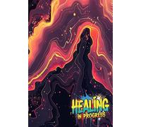 Healing In Progress: A Sketchbook for Focused Creativity: 100 Unruled Pages for Artistic Study, Rough Drafts, and Inspired Doodles - Designed for Creative Exploration