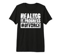 Healing in Progress Divorce Premium T-Shirt
