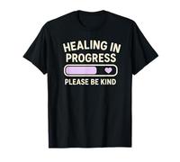 Healing in Progress Please Be Kind T-Shirt