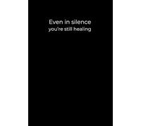 Healing in Silence: A 6x9 Minimalist Black Journal for Gentle Healing, Quiet Reflection, and Inner Restoration