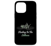 Healing In The Stillness Christian Spiritual Meditation Case for iPhone 13 Pro Max