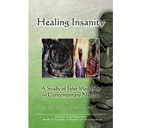 Healing Insanity: A Study of Igbo Medicine in Contemporary Nigeria