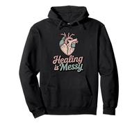 Healing Is Messy Emotional Wellness Mental Health Journey Pullover Hoodie