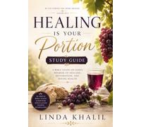 Healing is Your Portion: Bible Study Guide