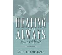Healing It Is Always God's Will