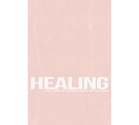 HEALING JOURNAL V2: writing prompts for moving on after heartbreak