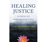 Healing Justice: Stories of Wisdom and Love: 3 (How to Die Smiling)