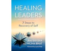Healing Leaders: 7 Steps to Recovery of Self
