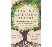 Healing Leadership Trauma Nicholas Rowe Paperback InterVarsity Pr
