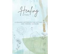 Healing Letters Abstract Edition: Elegant Healing Notebook | 160 Pages to Reflect, Release Stress, and Recover Emotionally | Calm Your Mind, Heal Your Heart | Perfect Gift for Her or Him | 5.25x8" A5
