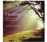 Healing Light - A Sacred Lens Guided Imagery Journey