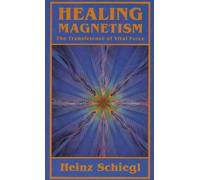 Healing Magnetism: The Transference of Vital Force
