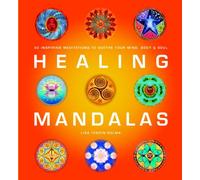 Healing Mandalas: 30 Inspiring Mandalas to Soothe Your Mind, Body & Soul