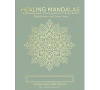 Healing Mandalas Coloring Book: A Relaxing Adult Coloring Book for Stress Relief, Mindfulness, and Inner Peace