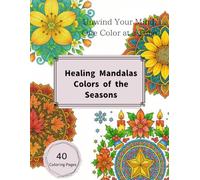 Healing Mandalas: Colors of the Seasons (Healing Mandalas Series)