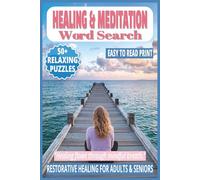 HEALING & MEDITATION WORD SEARCH: 50+ Easy-to-Read Puzzles in a Word Find Book About Healing Practices, Chakra Balance & Mindfulness for Spiritual ... ... WORD SEARCH SERIES: HEALTH & WELLNESS)