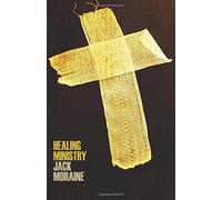 Healing Ministry: A Training Manual for Believers