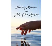 Healing Miracles in Acts of the Apostles