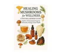 Healing Mushrooms for Wel-Lness, Mushrooms Plant Guide, Mushroom Wellness Guide, with Nutritional & Diet Insights, Wellness and Healthy Eating, 28.5x21x0.2cm, for Indoor Gardening, Kitchen, Home