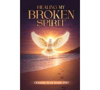 Healing My Broken Spirit