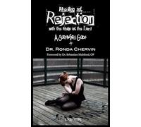 Healing of Rejection with the Help of the Lord: A Survivor's Guide