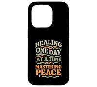 Healing One Day At A Time Mastering Peace Self-Care Case for iPhone 15 Pro