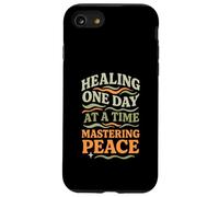 Healing One Day At A Time Mastering Peace Self-Care Case for iPhone SE (2020) / 7 / 8