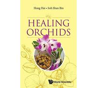 Healing Orchids - NEW Shan Bin Soh, H 2019