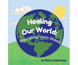 Healing Our World: Flourishing Years Ahead