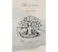 Healing Ourselves Heals The World: Liberate Yourself