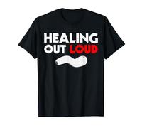 Healing Out Loud Appendectomy Surgery Recovery T-Shirt