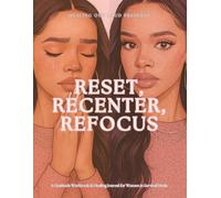 Healing Out Loud Presents: Reset, Recenter, Refocus: A Gratitude Workbook & Healing Journal for Women in Survival Mode