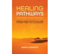 Healing Pathways: From Pain to Pleasure