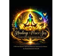 Healing Peace Joy: Companion Integration Journal