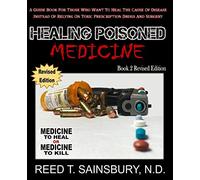 Healing Poisoned Medicine: Medicine to Heal or Medicine to Kill
