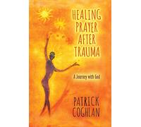 HEALING PRAYER AFTER TRAUMA