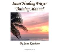 Healing Prayer Training Manual