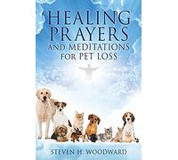 HEALING PRAYERS and MEDITATIONS for PET LOSS: 0 (No)