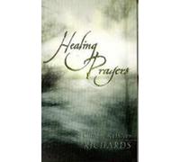 Healing Prayers: Restore Your Hope for Healing, Health and Happiness