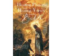 Healing Prayers with Healing Verses from the Bible